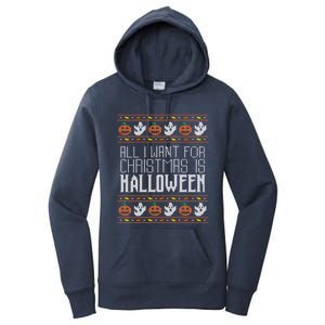 All I Want For Christmas Is Halloween Ugly Sweater Holiday Gift Women's Pullover Hoodie