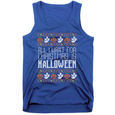 All I Want For Christmas Is Halloween Ugly Sweater Holiday Gift Tank Top