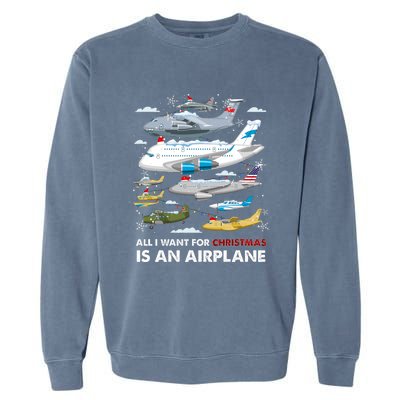 All I Want For Christmas Is An Airplane Merry Christmas Garment-Dyed Sweatshirt