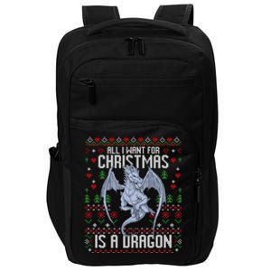 All I Want For Christmas Is A Dragon Ugly Xmas Sweater Great Gift Impact Tech Backpack