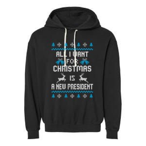 All I Want For Christmas Is A New President Funny Ugly Funny Gift Garment-Dyed Fleece Hoodie