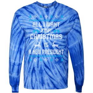 All I Want For Christmas Is A New President Funny Ugly Funny Gift Tie-Dye Long Sleeve Shirt