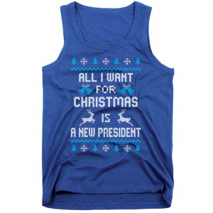 All I Want For Christmas Is A New President Funny Ugly Funny Gift Tank Top