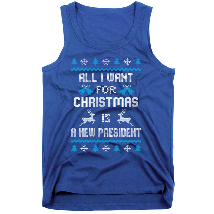 All I Want For Christmas Is A New President Funny Ugly Funny Gift Tank Top