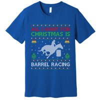 All I Want For Christmas Is Ugly Barrel Racing Christmas Great Gift Premium T-Shirt