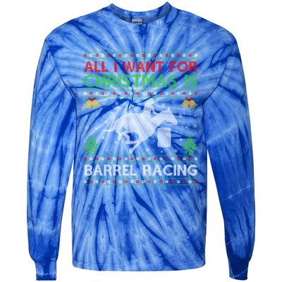 All I Want For Christmas Is Ugly Barrel Racing Christmas Great Gift Tie-Dye Long Sleeve Shirt