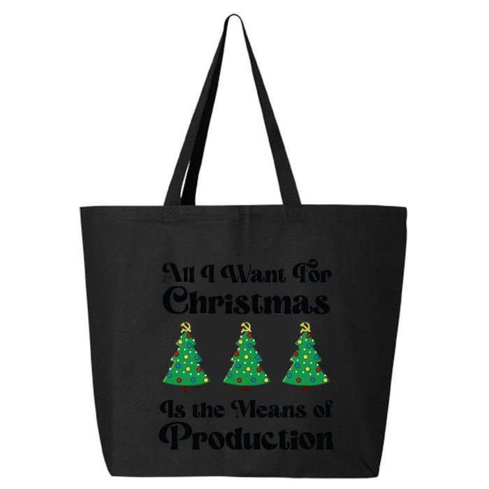 All I Want For Christmas Is The Means Of Production 25L Jumbo Tote