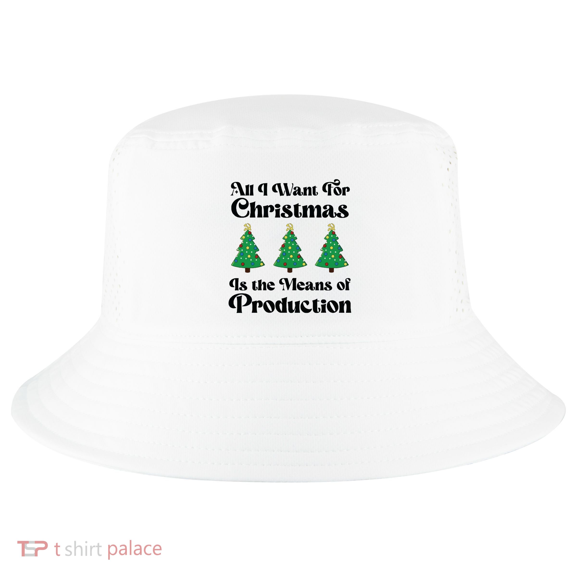 All I Want For Christmas Is The Means Of Production Cool Comfort Performance Bucket Hat