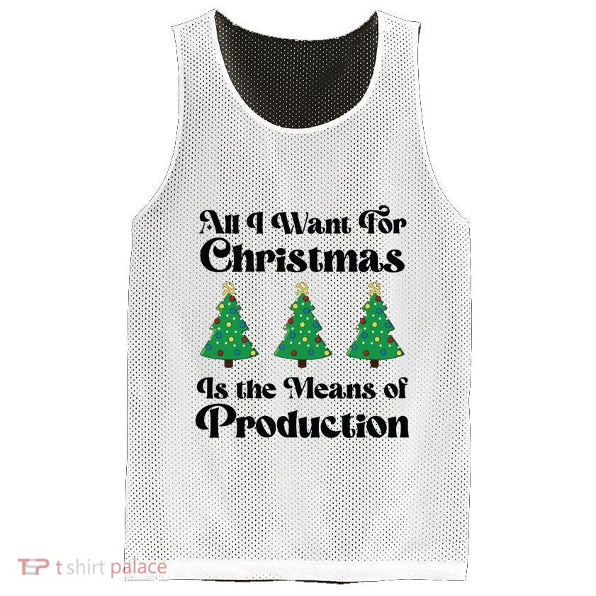All I Want For Christmas Is The Means Of Production Mesh Reversible Basketball Jersey Tank