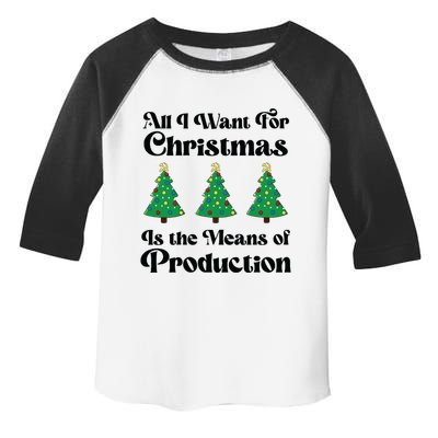 All I Want For Christmas Is The Means Of Production Toddler Fine Jersey T-Shirt