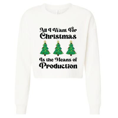 All I Want For Christmas Is The Means Of Production Cropped Pullover Crew