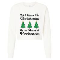 All I Want For Christmas Is The Means Of Production Cropped Pullover Crew