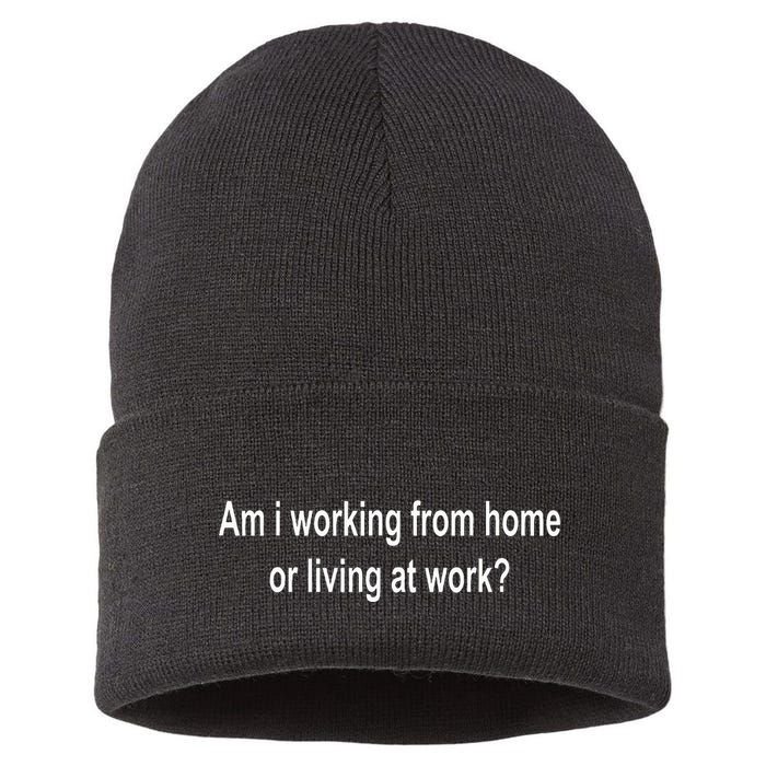 Am I Working From Home Or Living At Work Sustainable Knit Beanie