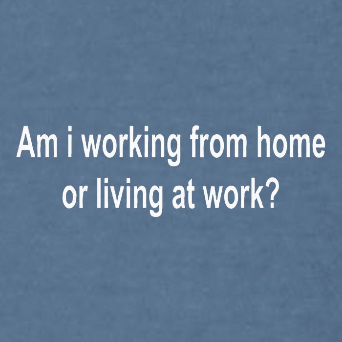 Am I Working From Home Or Living At Work Garment-Dyed Sweatshirt
