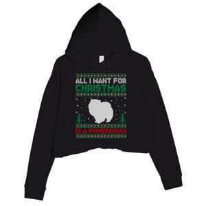 All I Want For Xmas Is A Pomeranian Dog Ugly Xmas Sweater Meaningful Gift Crop Fleece Hoodie