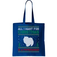 All I Want For Xmas Is A Pomeranian Dog Ugly Xmas Sweater Meaningful Gift Tote Bag