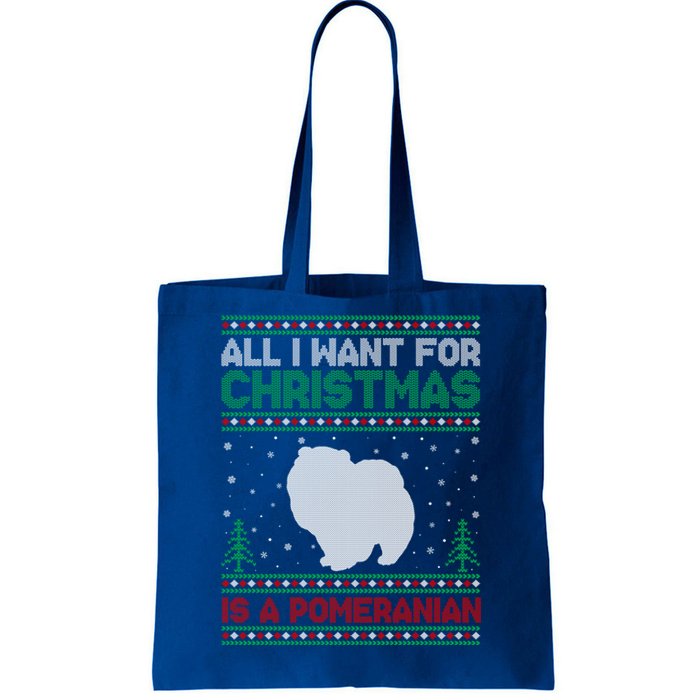 All I Want For Xmas Is A Pomeranian Dog Ugly Xmas Sweater Meaningful Gift Tote Bag