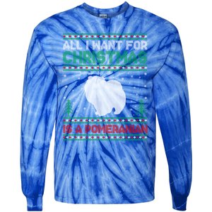 All I Want For Xmas Is A Pomeranian Dog Ugly Xmas Sweater Meaningful Gift Tie-Dye Long Sleeve Shirt