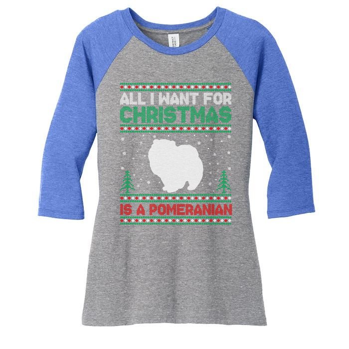 All I Want For Xmas Is A Pomeranian Dog Ugly Xmas Sweater Meaningful Gift Women's Tri-Blend 3/4-Sleeve Raglan Shirt