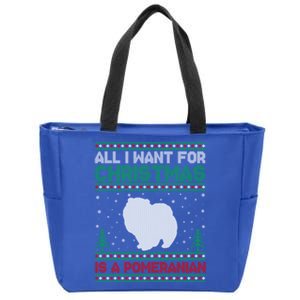 All I Want For Xmas Is A Pomeranian Dog Ugly Xmas Sweater Meaningful Gift Zip Tote Bag