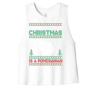 All I Want For Xmas Is A Pomeranian Dog Ugly Xmas Sweater Meaningful Gift Women's Racerback Cropped Tank