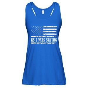 As I Was Saying Ladies Essential Flowy Tank