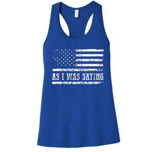 As I Was Saying Women's Racerback Tank