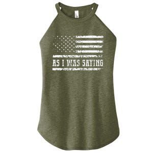 As I Was Saying Women's Perfect Tri Rocker Tank