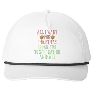 All I Want For Christmas Is You To Stop Eating Animals Humor Meaningful Gift Snapback Five-Panel Rope Hat