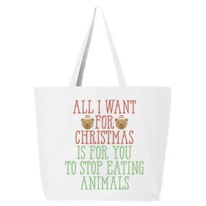 All I Want For Christmas Is You To Stop Eating Animals Humor Meaningful Gift 25L Jumbo Tote