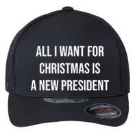 All I Want For Christmas Is A New President Flexfit Unipanel Trucker Cap