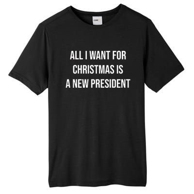 All I Want For Christmas Is A New President Tall Fusion ChromaSoft Performance T-Shirt