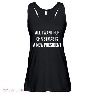 All I Want For Christmas Is A New President Ladies Essential Flowy Tank
