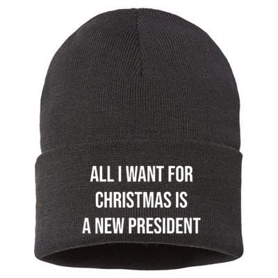 All I Want For Christmas Is A New President Sustainable Knit Beanie