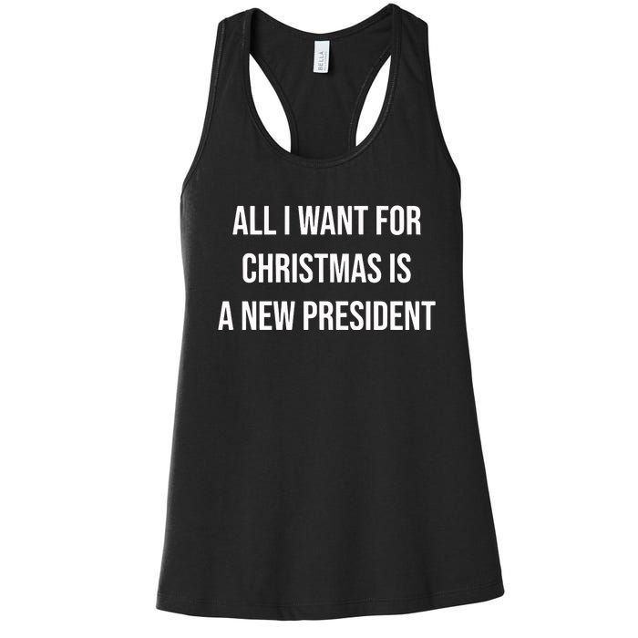 All I Want For Christmas Is A New President Women's Racerback Tank