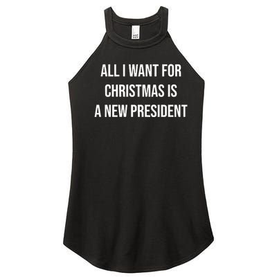 All I Want For Christmas Is A New President Women’s Perfect Tri Rocker Tank