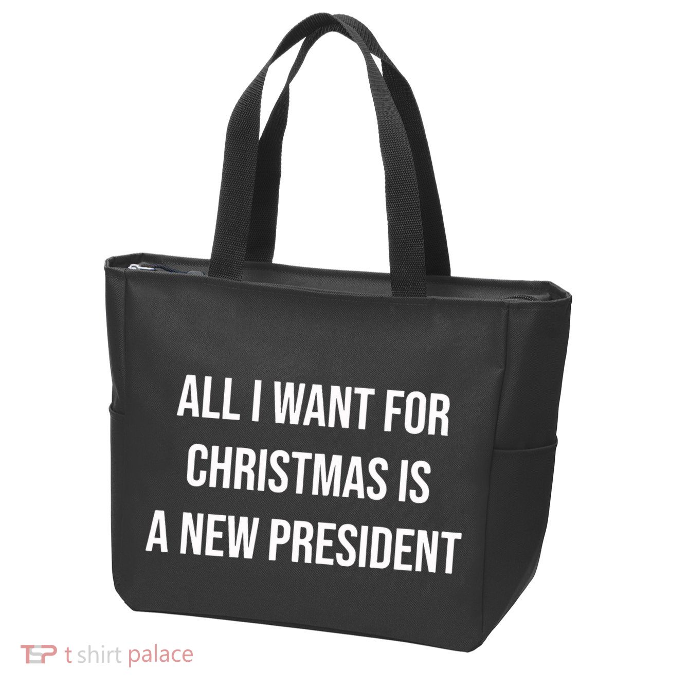 All I Want For Christmas Is A New President Zip Tote Bag