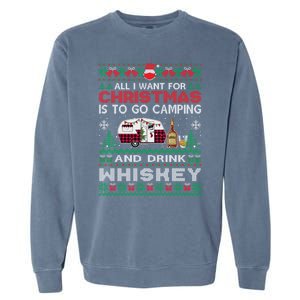 All I Want Is To Go Camping Whiskey Ugly Sweater Party Gift Garment-Dyed Sweatshirt