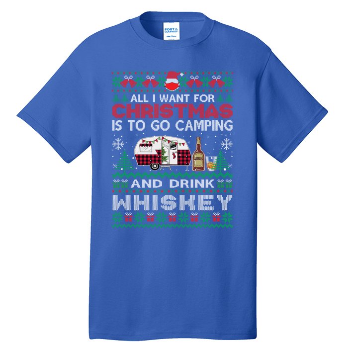 All I Want Is To Go Camping Whiskey Ugly Sweater Party Gift Tall T-Shirt