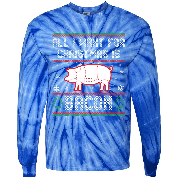 All I Want For Christmas Is Bacon Pig Ugly Christmas Sweater Gift Tie-Dye Long Sleeve Shirt