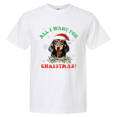 All I Want For Christmas Xmas Gifts For Dachshund Lovers  Garment-Dyed Heavyweight T-Shirt