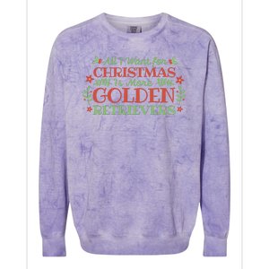 All I Want For Christmas Is More Golden Retrievers Colorblast Crewneck Sweatshirt