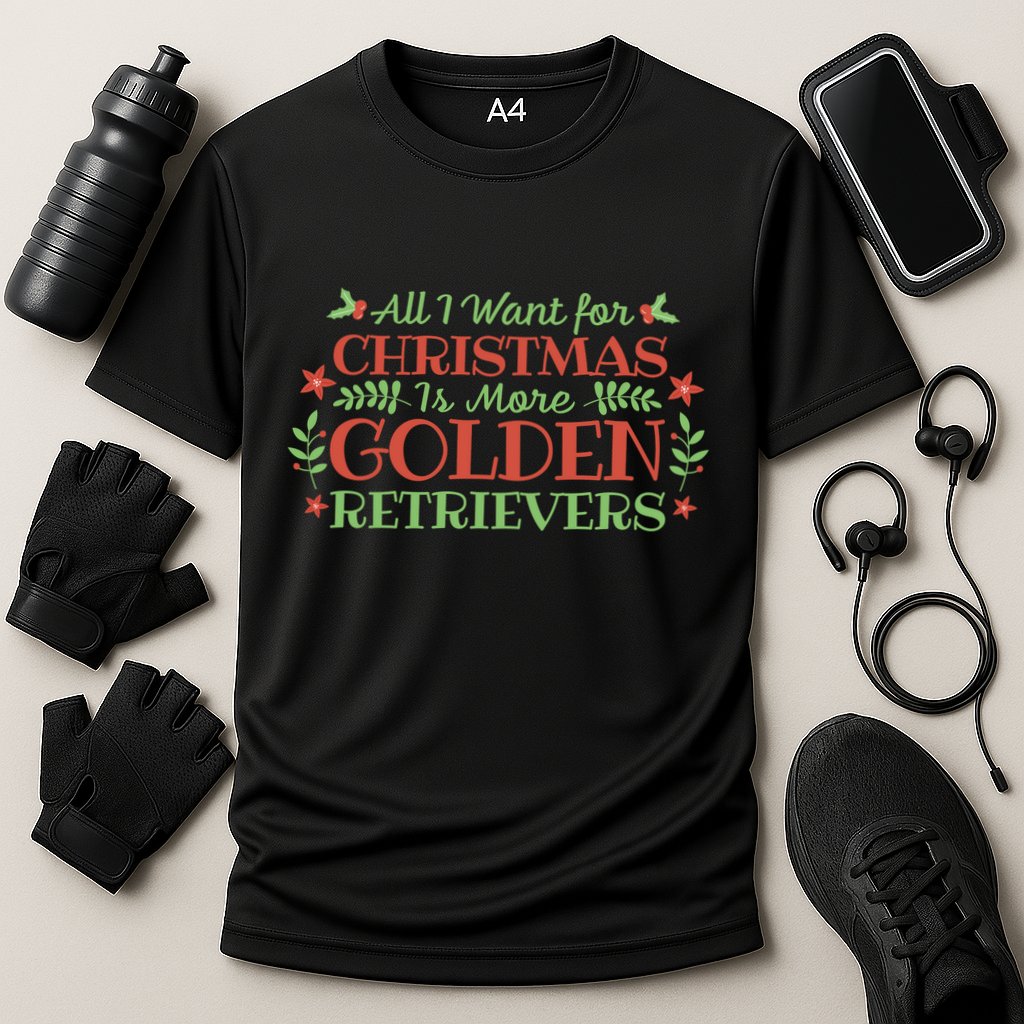 All I Want For Christmas Is More Golden Retrievers Performance Shirt
