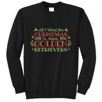 All I Want For Christmas Is More Golden Retrievers Sweatshirt