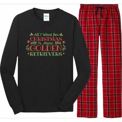 All I Want For Christmas Is More Golden Retrievers Long Sleeve Pajama Set