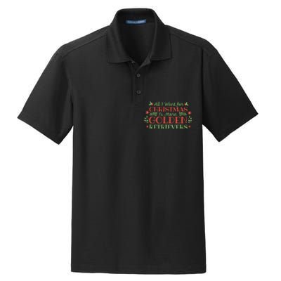 All I Want For Christmas Is More Golden Retrievers Dry Zone Grid Polo