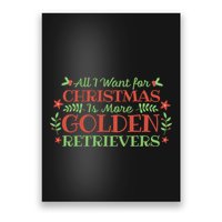 All I Want For Christmas Is More Golden Retrievers Poster