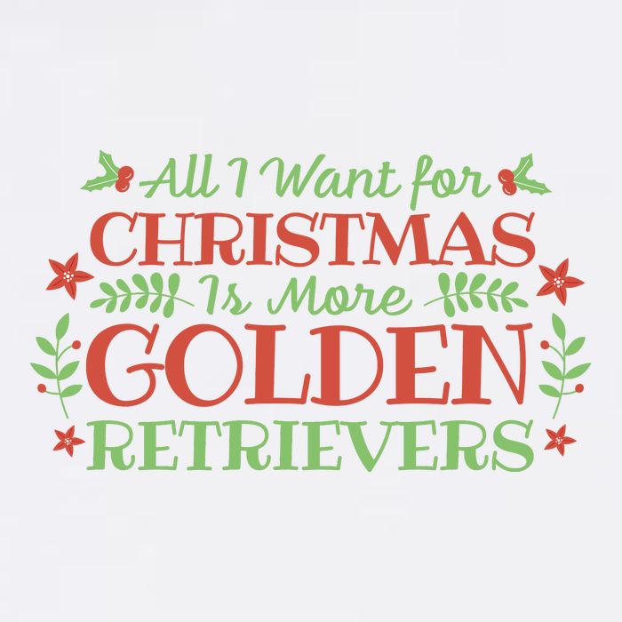 All I Want For Christmas Is More Golden Retrievers Garment-Dyed Sweatshirt