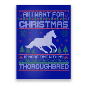 All I Want For Christmas More Time With Thoroughbred Ugly Gift Poster