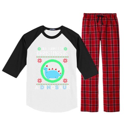 All I Want For Christmas Is A Dinosaur Fun Xmas Ugly Sweater Gift Raglan Sleeve Pajama Set